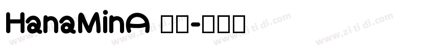 HanaMinA 字体字体转换
